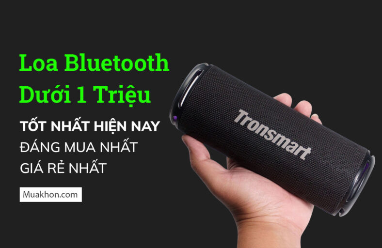 [2023] Loa Bluetooth dưới 1 triệu tốt nhất, đáng mua nhất